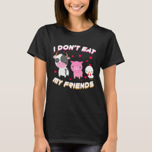 I Don't Eat My Friend Vegan Fruit Vegetarian T-Shirt