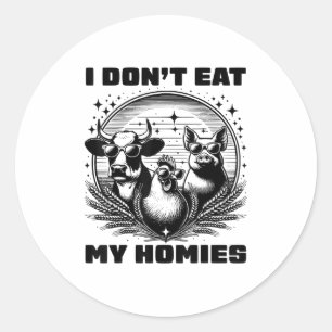 I Dont Eat My Homies Funny Vegan Vegetarian Retro Classic Round Sticker