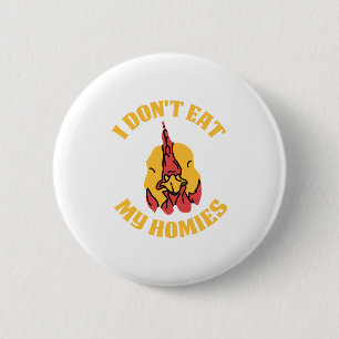 I Don't Eat My Homies Vegan Vegetarian Meat-Free 6 Cm Round Badge