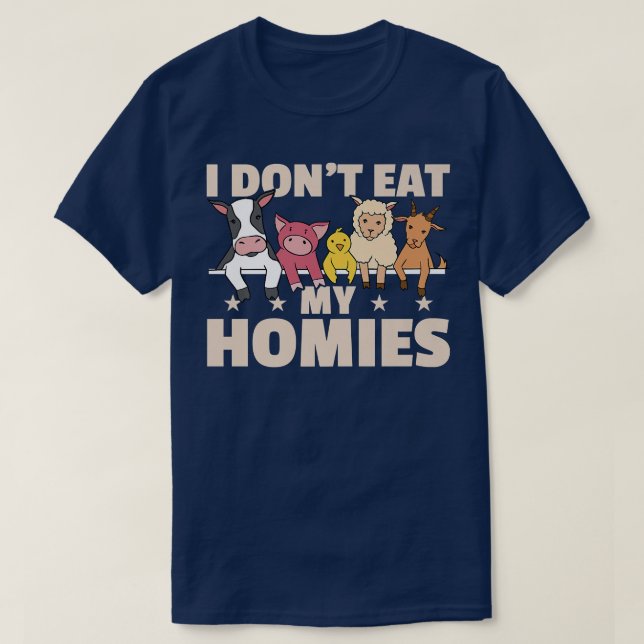 I Dont Eat My Homies Vegetarian Vegan Activism T-Shirt (Design Front)