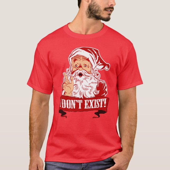 I Don't Exist, Santa Claus T-Shirt (Front)
