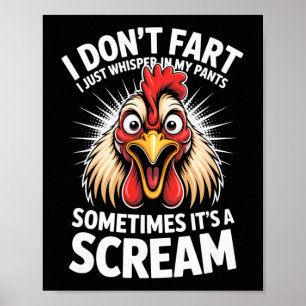 I Dont Fart I Just Whisper In My Pants Its A Screa Poster