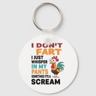 I Don't Fart I Just Whisper In My Pants Sometimes Key Ring