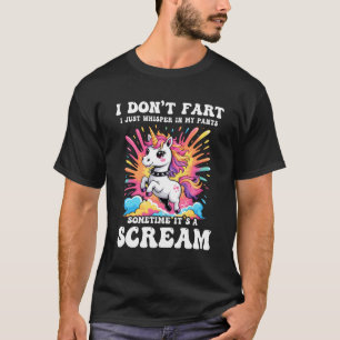 I Don't Fart I Whisper In My Pants Funny Unicorn H T-Shirt