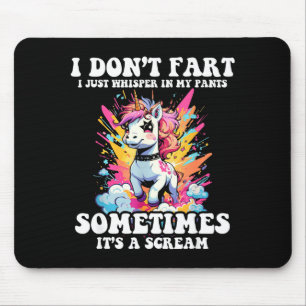 I Don't Fart I Whisper In My Pants - Funny Unicorn Mouse Pad