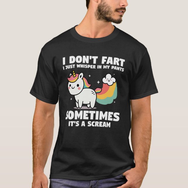 I Don't Fart I Whisper In My Pants T-Shirt (Front)