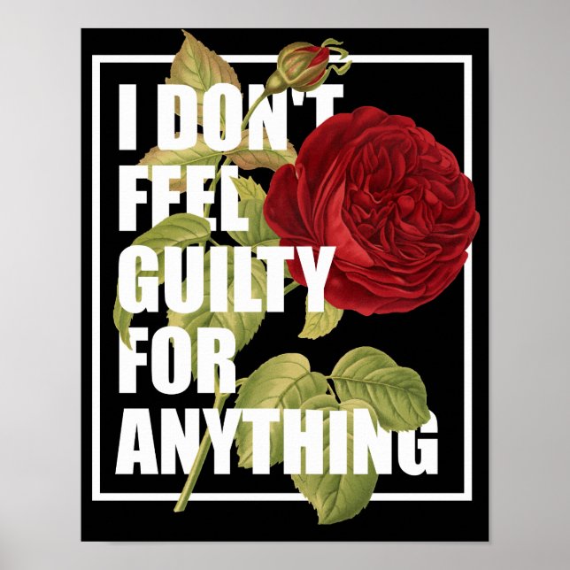 I Don't Feel Guilty for Anything Poster (Front)