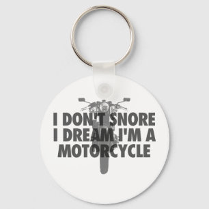I don't feel I dream I'm a Motorcycle Key Ring