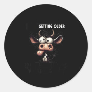I Don't Feel Like I'm Getting Older It's More Like Classic Round Sticker