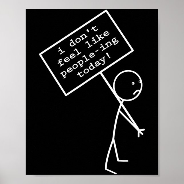 I Don't Feel Like People-ing Today  Poster (Front)