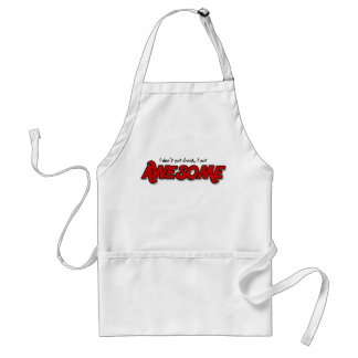 I don't get drunk I get awesome funny apron