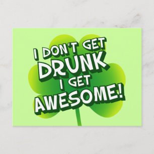 I Don't Get Drunk I Get Awesome Postcard