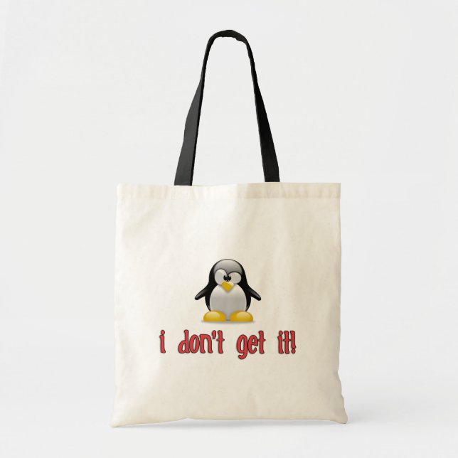 I DON'T GET IT Cute Penguin Design Tote Bag (Front)