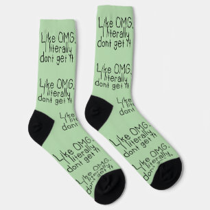 I Don't Get It Sassy Funny Quote Socks