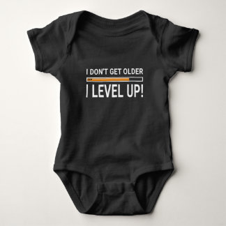I don't get older - I level up! Baby Bodysuit