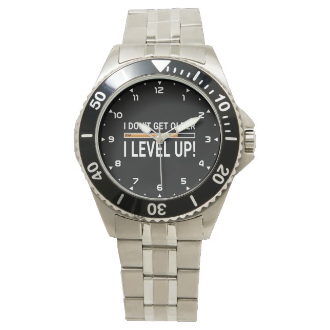 I don't get older - I level up! Watch (Front)