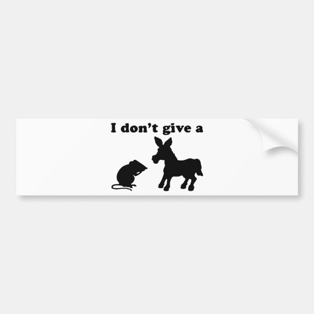 I Don't Give A Bumper Sticker (Front)