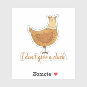 I Don't Give a Cluck Funny Chicken Pun  Sticker
