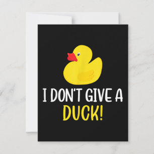 I Dont Give a Duck Funny Rubber Duck Men Women Invitation