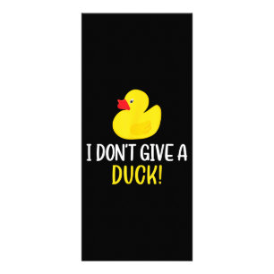 I Dont Give a Duck Funny Rubber Duck Men Women Rack Card