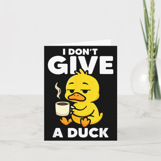 I Don't Give A Duck Lover Funny Duck Owner Rude I  Card (Front)