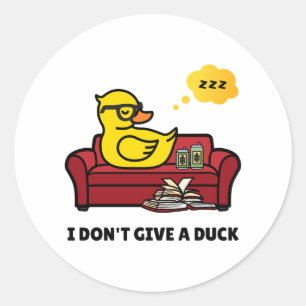 I Don't Give A Duck Pun Round Sticker