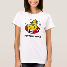 I Don't Give A Duck Pun T-Shirt