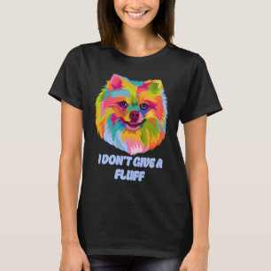 I Dont Give a Fluff Pomeranian Animal Pun Pom Pom T-Shirt