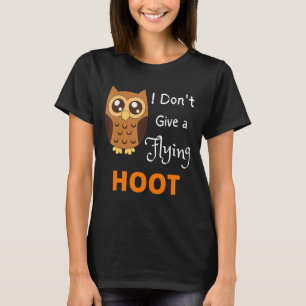I Don't Give A Flying Hoot Owl Night Nocturnal Bi T-Shirt