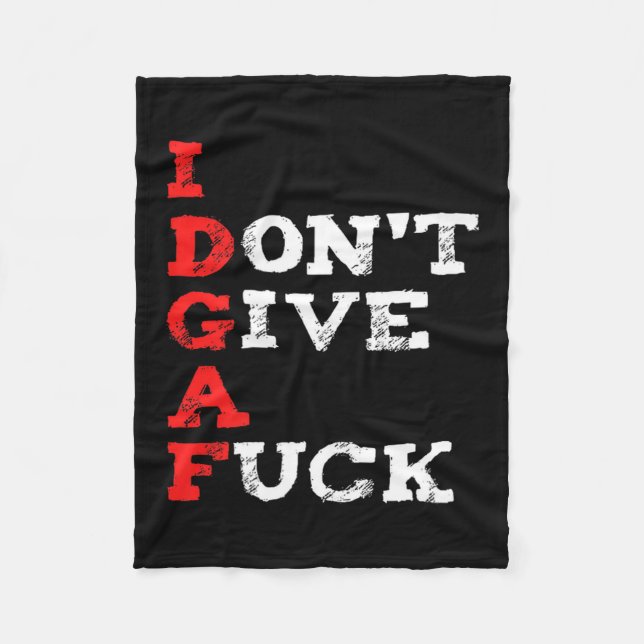 I Don't Give A For  Fleece Blanket (Front)