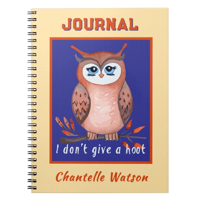 I don't give a hoot, owl lover gift custom notebook (Front)