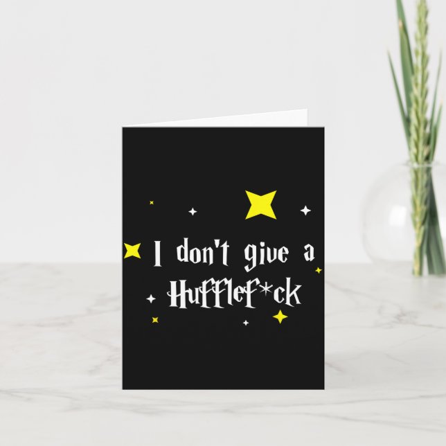 I Don't Give A Hufflefor  Card (Front)