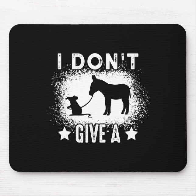 I Dont Give A Rats Bleached Saying 1  Mouse Pad (Front)