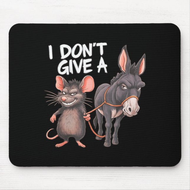 I Dont Give A Rats Mouse Donkey Funny Sarcastic An Pad (Front)