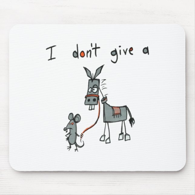I Don't Give A Rat's  Mouse Pad (Front)