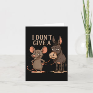 I Don't Give A Rats Sarcasm, Funny Rats Meme Card