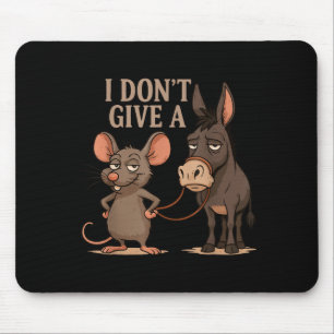 I Don't Give A Rats Sarcasm, Funny Rats Meme Mouse Pad