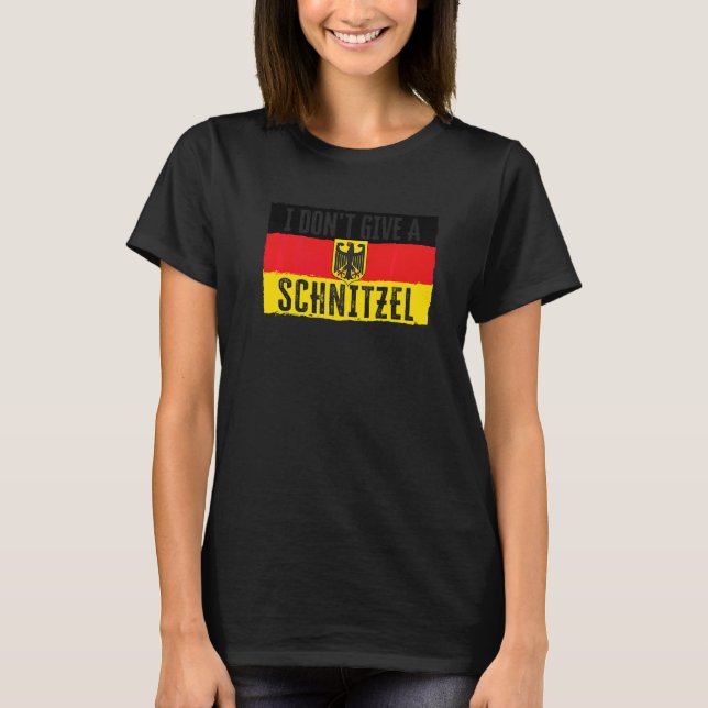 I Don't Give A Schnitzel  24 T-Shirt (Front)
