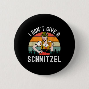 I Dont Give A Schnitzel Beer Wurst Funny German  6 Cm Round Badge