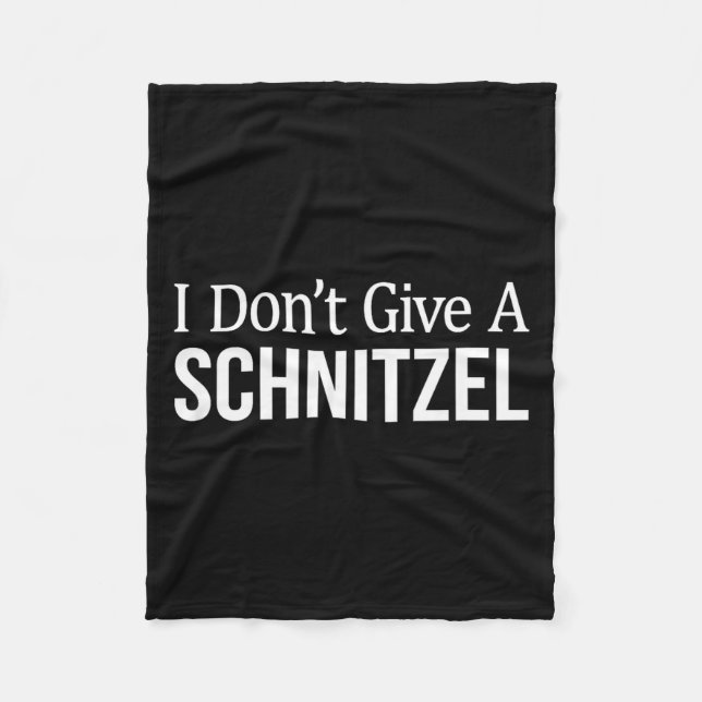 I Don't Give A Schnitzel -  Fleece Blanket (Front)