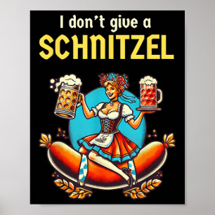 I Dont Give A Schnitzel Funny Beer Girl Women Poster