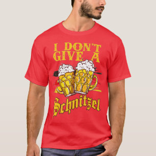 I Don't Give A Schnitzel Funny German Beer Lover T-Shirt