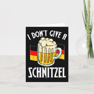 I Dont Give A Schnitzel German Beer Lover Card