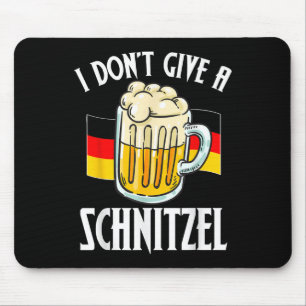 I Dont Give A Schnitzel German Beer Lover Mouse Pad