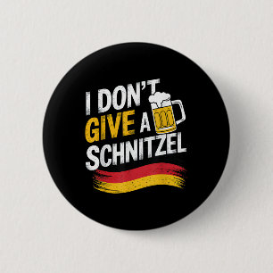 I Dont Give A Schnitzel German Beer Wurst Funny  6 Cm Round Badge