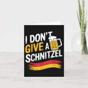 I Dont Give A Schnitzel German Beer Wurst Funny  Card
