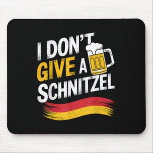 I Dont Give A Schnitzel German Beer Wurst Funny Mouse Pad