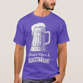 I Don't Give A Schnitzel Oktoberfest Germany Beer T-Shirt