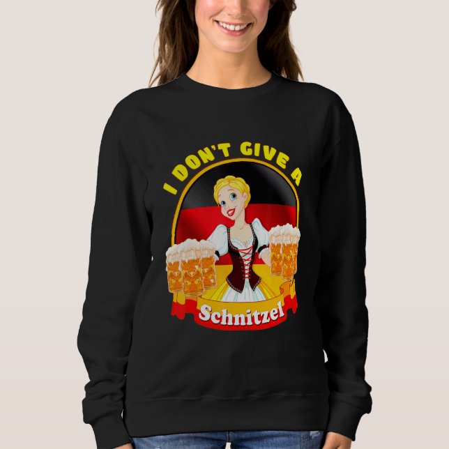I Don't Give A Schnitzel Oktoberfest Women With Be Sweatshirt (Front)