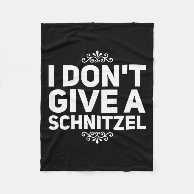 I Don't Give A Schnitzel Shirt Funny German Tee  Fleece Blanket (Front)
